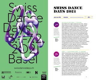 3534
20h30
Les tarifs seront
communiqués
à l’ouverture de
la billetterie des
Swiss Dance Days,
fin 2020. Billets en
vente en euros au
Théâtre La Coupole.
Die Preise werden
bei der Eröffnung
des Vorverkaufs der
Swiss Dance Days -
Ende 2020 - bekannt
gegeben. Tickets sind
im Theater La Coupole
in Euro erhältlich.
du 03 au 07 fév à bâle - 11e
édition
Sept théâtres de la région collaborent avec Reso - Réseau
Danse Suisse en vue de cet événement : le junges theater
basel, la Kaserne Basel, le neuestheater.ch Dornach, le
ROXY Birsfelden, le Theater Basel, le Vorstadttheater Basel
et le théâtre La Coupole de Saint-Louis. Le festival des
Swiss Dance Days est la plateforme de danse suisse la plus
importante et se déroule tous les deux ans dans une ville
suisse différente. Durant cinq jours sont présentées douze
productions sélectionnées par un jury d’experts. Les Swiss
Dance Days s’adressent à la fois au public local et à un public
professionnel national et international. Les membres du jury
visionnent de nouvelles productions de danse aux quatre
coins de la Suisse et sélectionnent un éventail de pièces
variées, de qualité élevée et donnant un aperçu de la création
chorégraphique suisse, afin de présenter un programme
passionnant à un public régional, national et international.
Le théâtre La Coupole est ravi d’être pour la
première fois partenaire de ce festival et de faire
partie de cette aventure transfrontalière !
vom 3. – 7. Feb in Basel statt - 11. Ausgabe
Sieben Theaterhäuser aus der Region Basel haben sich mit
Reso – Tanznetzwerk Schweiz zusammen geschlossen, um die
biennale Plattform für den Schweizer Tanz zu organisieren:
junges theater basel, Kaserne Basel, neuestheater.ch
Dornach, ROXY Birsfelden, Theater Basel, Vorstadttheater
Basel und das Theater La Coupole Saint Louis. Die Swiss
Dance Days sind die wichtigste Promotionsplattform für
den Schweizer Tanz und finden alle zwei Jahre in einer
anderen Schweizer Stadt statt. An fünf Tagen werden
rund 12 Produktionen gezeigt, die von einer Fachjury
ausgewählt werden. Die Jury visioniert Tanzstücke in der
ganzen Schweiz, die in den letzten zwei Saisons entstanden
sind, um dem regionalen, nationalen und internationalen
Publikum ein spannendes Programm zu präsentieren.
Das Theater La Coupole freut sich, zum ersten
Mal Partner dieses Festivals und Teil dieses
grenzüberschreitenden Abenteuers zu sein!
Spectacle annoncé à l’automne 2020
danse
Tanz-
show
jeu 04 fév
swiss dance
days 2021
partenariat
Partnerschaft
 