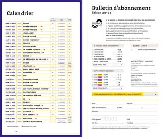 84
Calendrier
pass
coupole
lieu tarif
mar 29 sept 20H30 ROUGE ■ La Coupole A
sam 03 oct 20h30 SOIRÉE MAGIQUE
■
La Coupole Anniv’
dim 04 oct 17h00 SOIRÉE MAGIQUE La Coupole Anniv’
mar 13 oct 20H30 ¡ FANDANGO ! ■ La Coupole B
ven 06 nov 20h30 DJAZIA SATOUR ■ La Coupole B
sam 14 nov 20H30 roman frayssinet ■ La Coupole B
ven 20 nov 20H30 France ■ La Coupole B
mar 24 nov 20H30 AN IRISH STORY ■ La Coupole B
jeu 03 déc 20H30 LA GUERRE DE TROIE… ■ La Coupole B
dim 03 jan 17h00 CONCERT DU NOUVEL AN ■ La Coupole B
mar 12 jan 20H30 SOMOS ■ La Coupole B
dim 17 jan 17h00 la MÉCANIQUE DU HASARD ■ La Coupole C
mar 26 jan 20h00 BRIBES Le Triangle
Huningue
fest.
comp’
sam 30 jan 19h00 FRACTALES ■ La Coupole
fest.
comp’
jeu 04 fév 20h30 Swiss Dance Days La Coupole
sam 06 fév 19h00 RAMKOERS ■ La Coupole momix
mar 09 fév 20H30 AYỌ ■ La Coupole B
ven 12 fév 20H30 MARINA ROLLMAN ■ La Coupole B
mer 17 fév 20H30 SI LOIN SI PROCHE ■ La Coupole B
ven 12 mar 20H30 ANA MOURA ■ La Coupole b
mer 17 mar 20H30 QUE FAUT-IL DIRE AUX HOMMES ? ■ La Coupole B
jeu 25 mar 20h30 CAPITAL RISQUE ■ La Coupole B
mar 30 mar 20H30 LE BONHEUR DES UNS ■ La Coupole B
jeu 01 avr 19h00 3D Salle des Portes Anniv’
mer 07 avr 20H30 [PLAIRE] ■ La Coupole B
mar 13 avr 20H30 MACHINE DE CIRQUE ■ La Coupole A
jeu 22 avr 20H30 LES FILLES AUX MAINS JAUNES ■ La Coupole B
mar 11 mai 20H30 CAR/MEN La Coupole B
ven 21 mai 20H30 Rêve Général ■ La Coupole B
sam 29 mai 17H00 Soka Tira Place de la Mairie
entrée
libre
jeu 01 juil 20h30 L’AVIS DE MARGUERITE Fondation
Fernet-Branca
entrée
libre
Spectacle Anniversaire Spectacle à voir en Famille
Bulletin d’abonnement
Saison 20•21
		→ Je remplis un bulletin par compte client pour les abonnements.
		→ Je choisis mes spectacles au verso de ce bulletin.
		→ J’ajoute les billets supplémentaires et hors abonnements.
		→ Je calcule le montant total de mon abonnement,
		 mes suppléments et mes autres billets via le formulaire
		 ci-dessous (sous réserve de place(s)disponible(s)
		 dans la zone souhaitée).
		Les abonnements sont traités par ordre d’arrivée et dans la limite des places disponibles.
		 Seules les commandes accompagnées de leur règlement sont traitées.
Nom ...................................................	 Prénom ..............................................
Date de naissance ............... E-mail .....................…………..@..............…………..
Adresse ..............................................................................................................
..........................................................................................................................
Code postal 		Ville ...................................................
Tél. fixe ...............................................	 Portable .............................................
□ En cochant cette case, vous acceptez de recevoir chaque mois nos lettres d’information par courrier électronique.
Vous pouvez vous désinscrire à tout moment via les liens de désinscription ou en vous adressant à la billetterie.
□ 3 spectacles	 ........ x 63 €
□ 5 spectacles	 ........ x 100 €
□ 7 spectacles	 ........ x 133 €
□ 10 spectacles	 ........ x 180 €
□ Pass Coupole 24 spect.	 ........ x 408 €
□ Jeune 3 spectacles	 ........ x 27 €
Sous-total abo.	 ................ €
total abonnement(s) + supplément(s) + billets à l’unité	 ................ €
□ Zone Tarif A	 ........ x 15 €
□ Zone Tarif A	 ........ x 13 €
□ Zone Tarif A	 ........ x 10 €
□ Zone Tarif B	 ........ x 5 €
□ Zone Tarif B	 ........ x 3 €
Sous-total suppl.	 ................ €
je choisis mon abonnement
□ ........ billets supplémentaires
billets à l’unité
suppléments de zones
Bleue
Rose
Rose
Jaune
Jaune
modalités de paiement
□ Carte bancaire
□ Chèque à l'ordre du théâtre La Coupole
□ Espèces
□ Avoir
□ Bon cadeau
Par correspondance, bulletin à renvoyer au :
Théâtre La Coupole
Billetterie
2, Croisée des Lys
68300 Saint-Louis
Merci de joindre un chèque libellé à l’ordre du
théâtre La Coupole ou le déposer à l’accueil du
théâtre aux horaires d'ouverture de la billetterie.
 