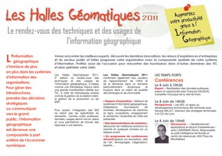 l’   information
     géographique
                            venez rencontrer les meilleurs experts, découvrir les dernières innovations, les retours d’expériences d’entreprises
                            et du secteur public et faites progresser votre organisation avec la composante spatiale de votre système
                            d’information. Profitez aussi de l’occasion pour rencontrer des fournisseurs dans d’autres domaines des TIC
s’immisce de plus           et ainsi optimiser votre visite.
en plus dans les systèmes
                            Les Halles Géomatiques 2011,              les halles Géomatiques 2011                   les temps forts
d’information des           2e édition du rendez-vous des             confirment également leur vocation
organisations.              techniques et des usages de               de rapprochement de l’offre et                conférences
                            l’information géographique, s’intègre     de la demande dans un domaine
                                                                                                                    le 8 Juin à 10h30
pour gérer des              comme une thématique mature dans          particulièrement   dynamique     et
                                                                                                                    Expert - Réutilisation des données publiques :
                            une grande manifestation dédiée aux       toujours dans un esprit de qualités
                                                                                                                    enjeux et opportunité avec François VAUGLIN,
infrastructures,            TIC, à côté de thématiques phares         des échanges et de convivialité.
                                                                                                                    Conseiller municipal de la ville de Paris.
                            comme la gestion de la relation client,
prendre des décisions       la gestion de la production ou les
                            ERP.                                      • Espace d’exposition : éditeurs de           le 8 Juin de 14h30
stratégiques                                                          systèmes d’information géographique,          perspectives - Les SIG, un appui au
                                                                      intégrateurs,     fournisseurs      de        développement économique des territoires avec
ou communiquer              Pour autant, l’intégration des SIG        données, développeurs de solutions            Nicolas MILLET, directeur des stratégies territoriales
vers le grand               ne réduit pas les spécificités du
                            domaines : normes, outils, pratiques,
                                                                      en ligne, consultants, enseignement
                                                                      et recherche, l’ensemble de l’offre est
                                                                                                                    à la CCI de Lyon.

public, l’information       données, usages seront mis en valeur      présentée.
                                                                                                                    le 8 Juin de 15h45
                            et vous permettront de trouver des        • Des démonstrations de solutions :
géographique                réponses à vos besoins.,                  découvrez les meilleures solutions du
                                                                                                                                  Découverte - « Géodécisionnel :
                                                                                                                                  applications et retours d’expériences »
est devenue une                                                       marché en quelques minutes sur un                           avec LAVERGNE Pierre, Responsable
                                                                      espace ouvert.                                              du pôle Intelligence territoriale et
composante à part                                                     • Un programme de conférences                               centre de ressources, ADU Pays de
                                                                      attractif (gratuit, sur inscription) : état                 Montbéliard
entière de l’économie                                                 de l’art, témoignages, vulgarisation,
numérique.                                                            experts…
 