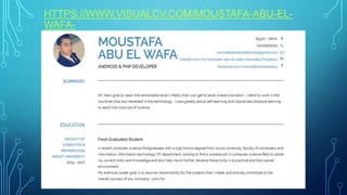 HTTPS://WWW.VISUALCV.COM/MOUSTAFA-ABU-EL-
WAFA-
 