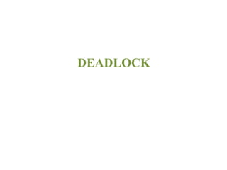 DEADLOCK
 