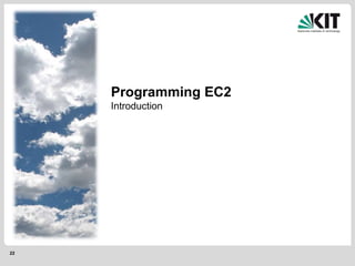 22
Programming EC2
Introduction
 
