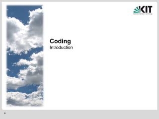 8
Coding
Introduction
 