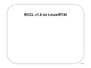 RCCL v1.0 on Linux/RTAI

119

 