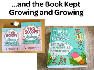 …and the Book Kept
Growing and Growing
 