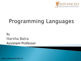 By
Harsha Batra
Assistant Professor
www.advanced.edu.in
 