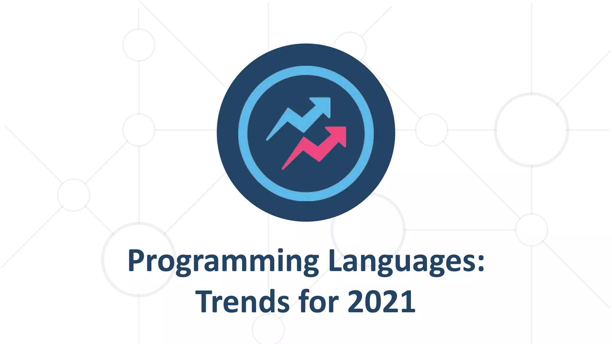 Programming Languages: Trends for 2021 | PPTX