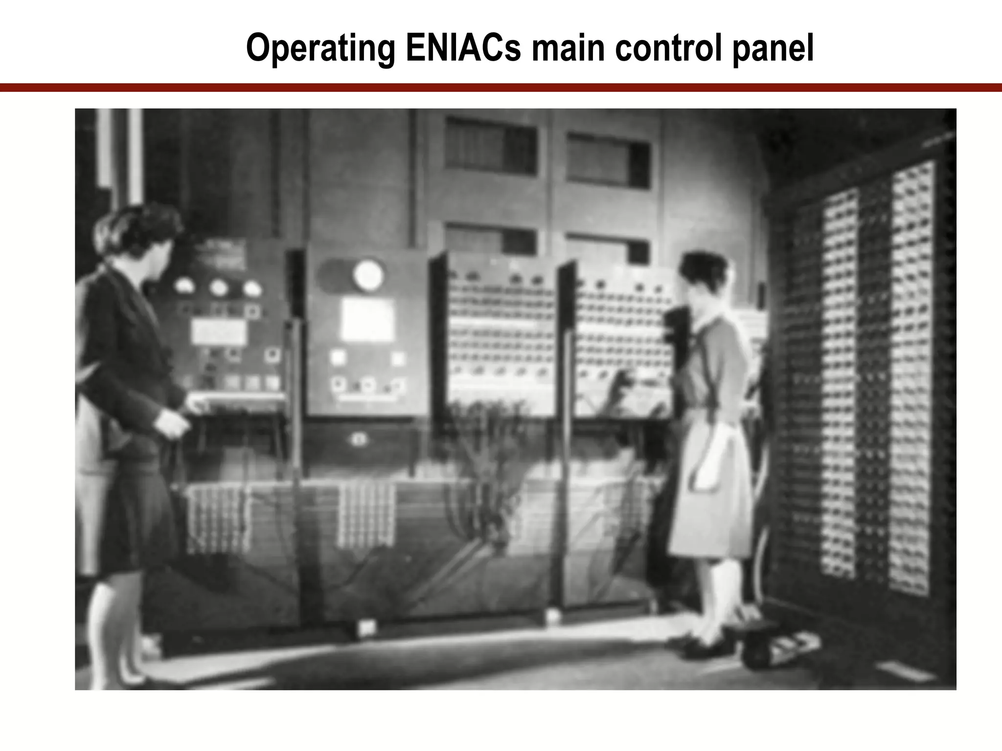 Operating ENIACs main control panel
 