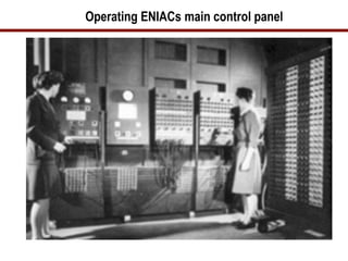 Operating ENIACs main control panel
 