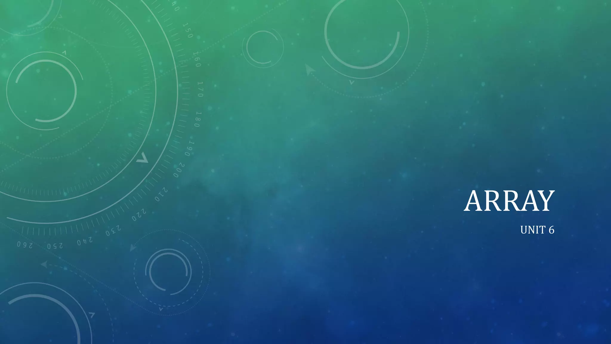 ARRAY
UNIT 6
 
