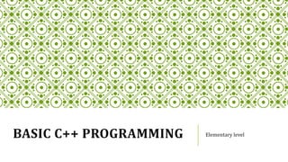 BASIC C++ PROGRAMMING | PPT