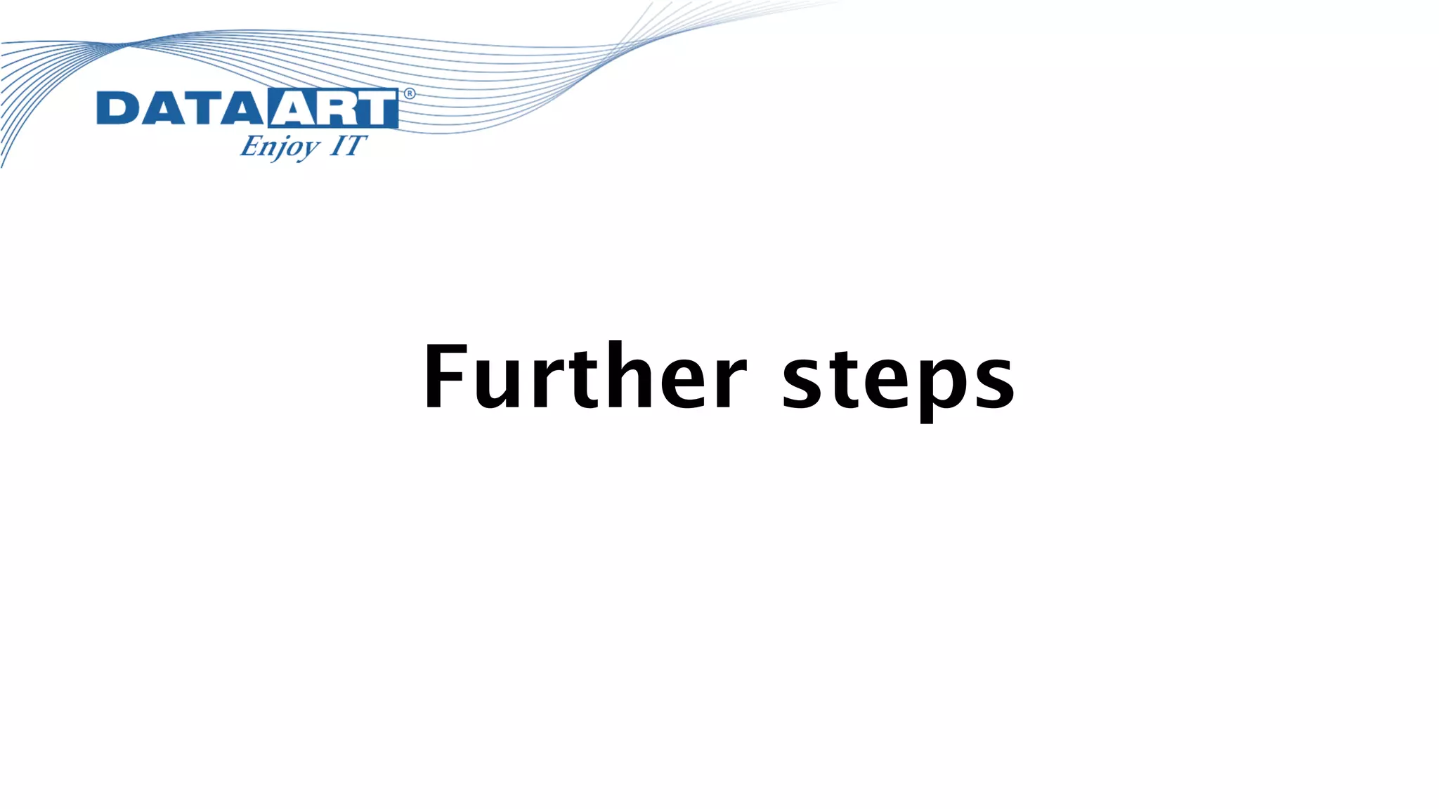 Further steps
 