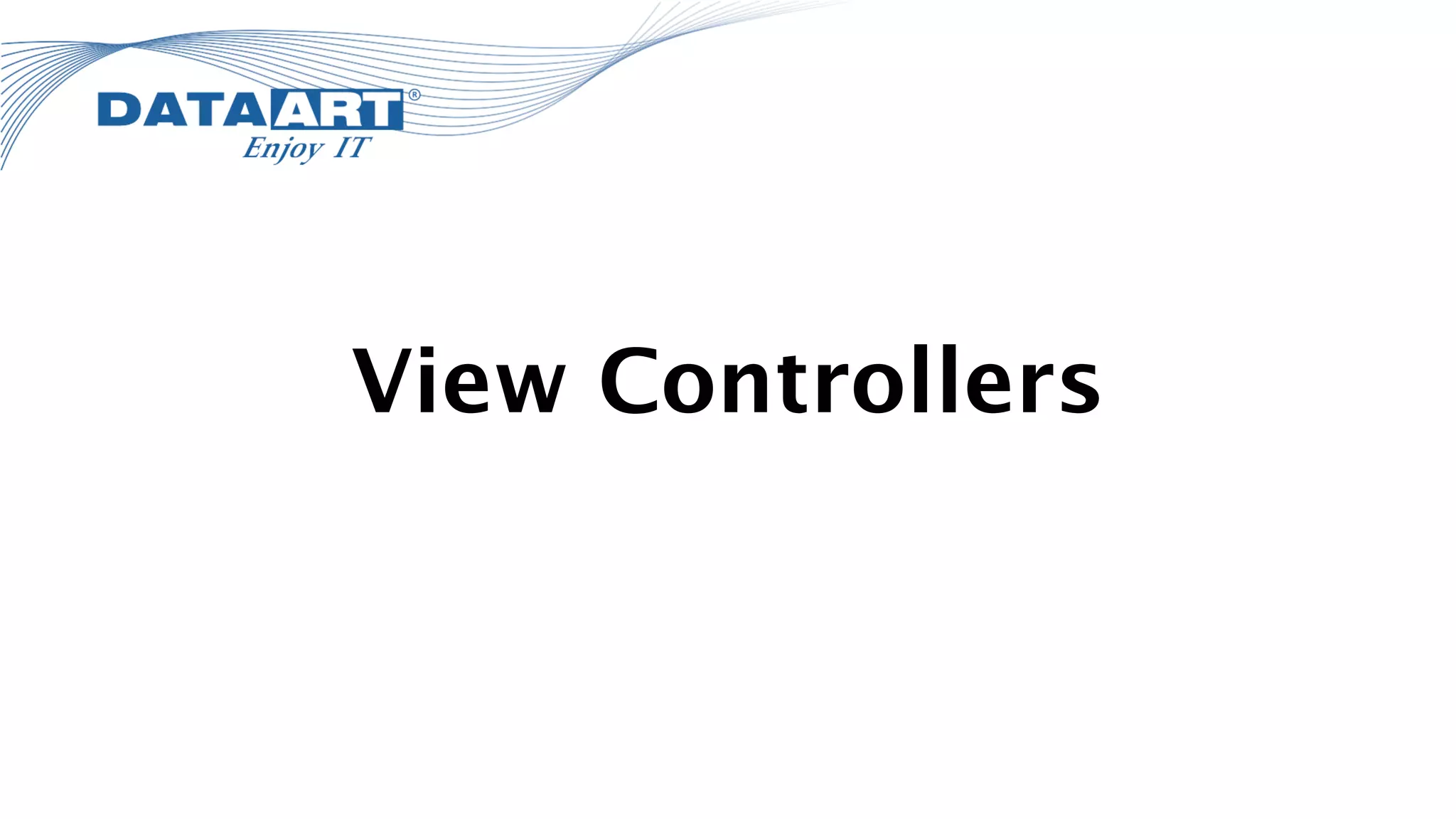 View Controllers
 