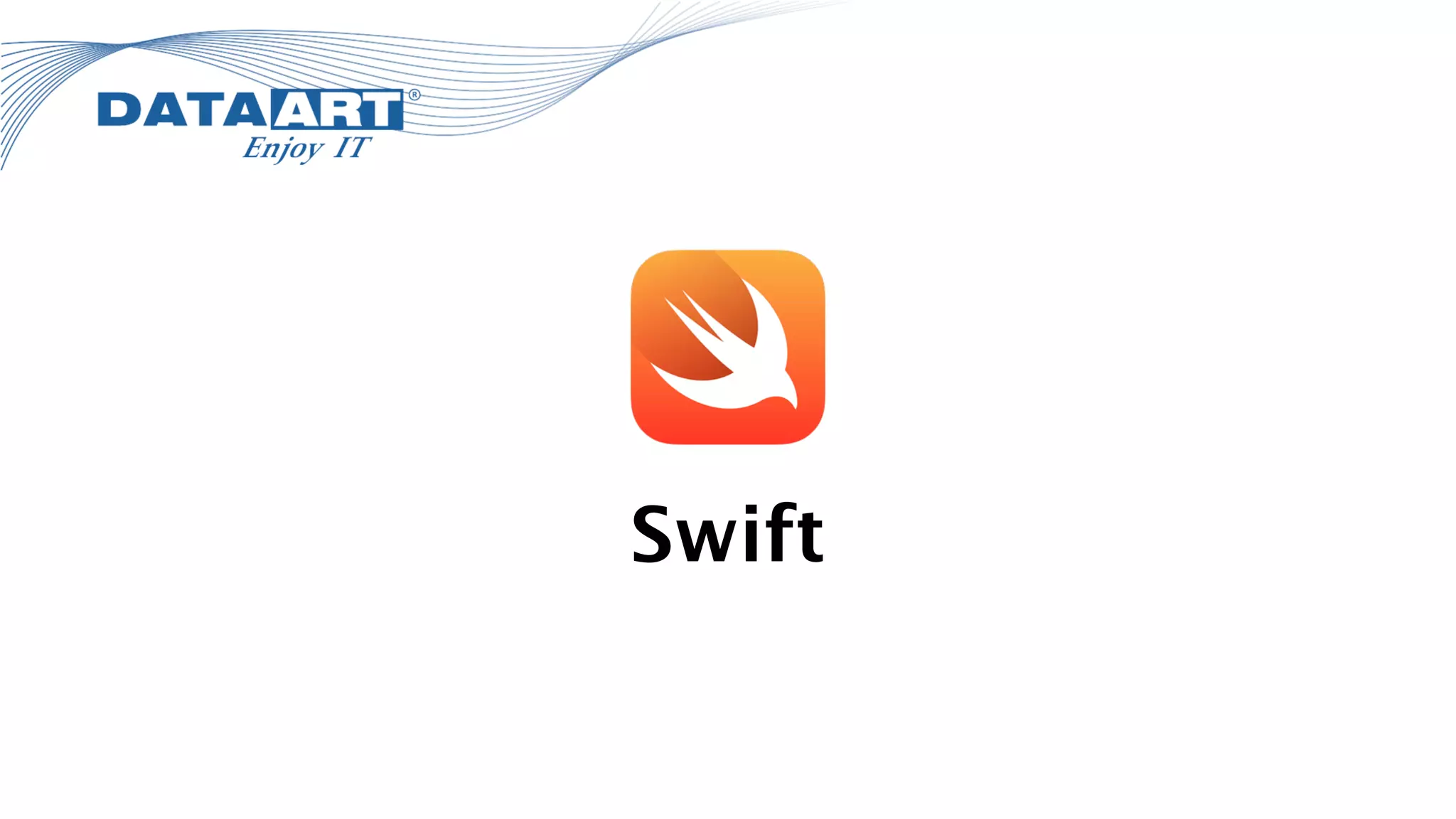Swift
 
