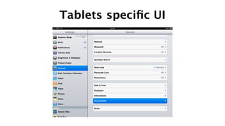 Tablets speciﬁc UI
 