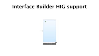 Interface Builder HIG support
 