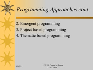 Programming approaches | PPT | Daycare and Pre-School | Parenting