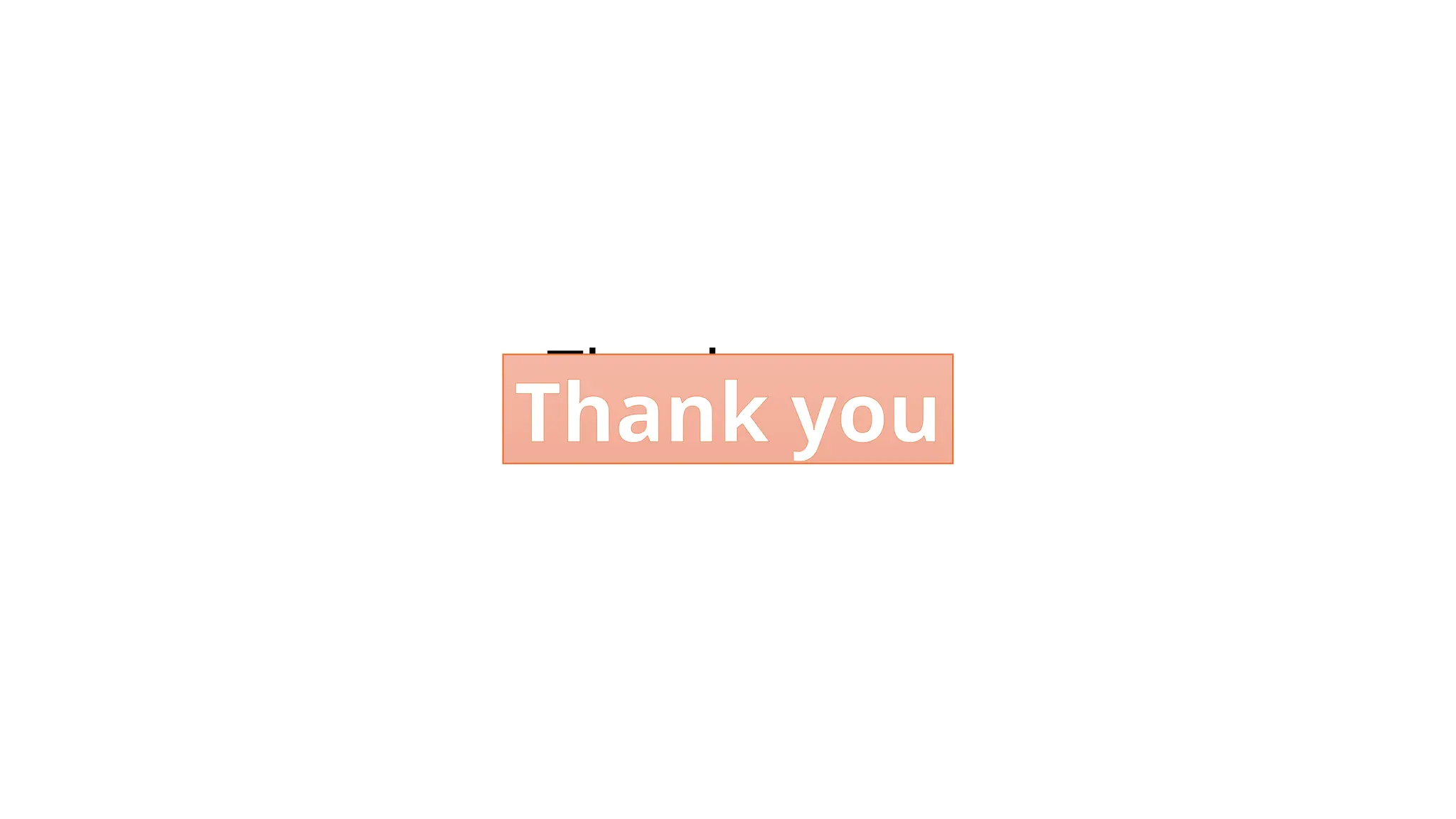 Thank you
Thank you
 