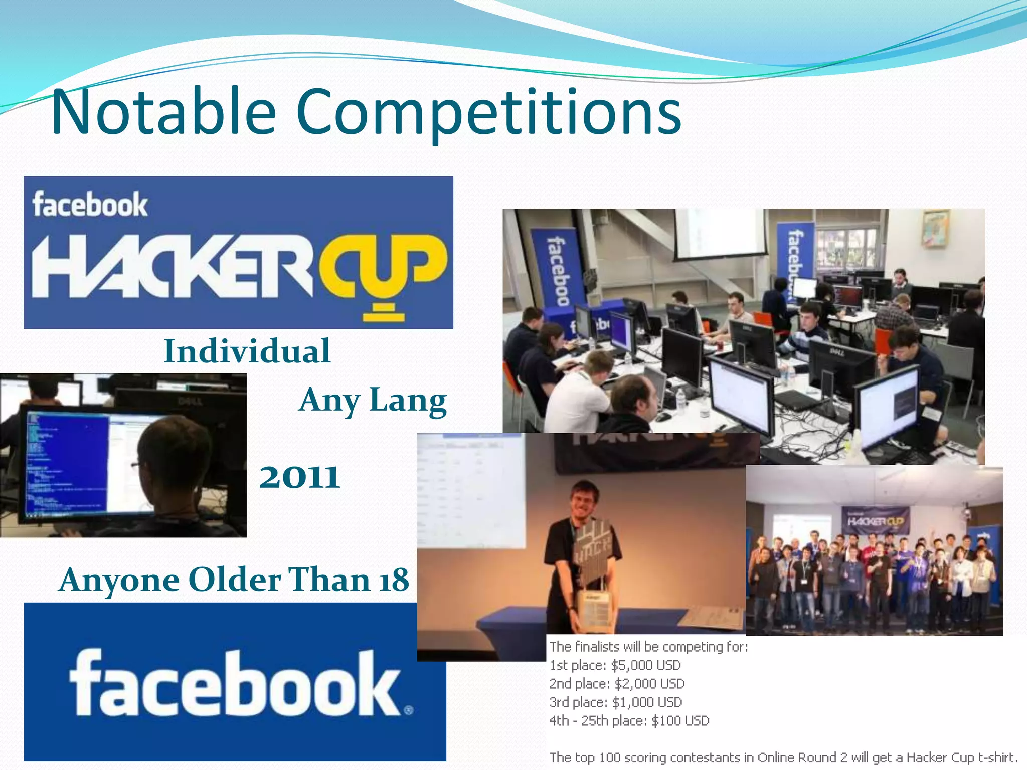 Notable Competitions


     Individual
             Any Lang

           2011

Anyone Older Than 18
 