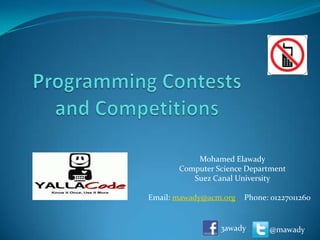 Mohamed Elawady
       Computer Science Department
          Suez Canal University

Email: mawady@acm.org   Phone: 01227011260


                 3awady       @mawady
 