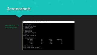 Screenshots
Generation Of
stock Reports
 