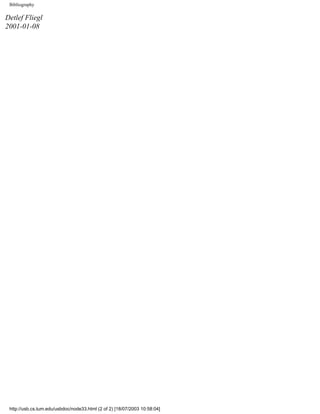 Bibliography
Detlef Fliegl
2001-01-08
http://usb.cs.tum.edu/usbdoc/node33.html (2 of 2) [18/07/2003 10:58:04]
 