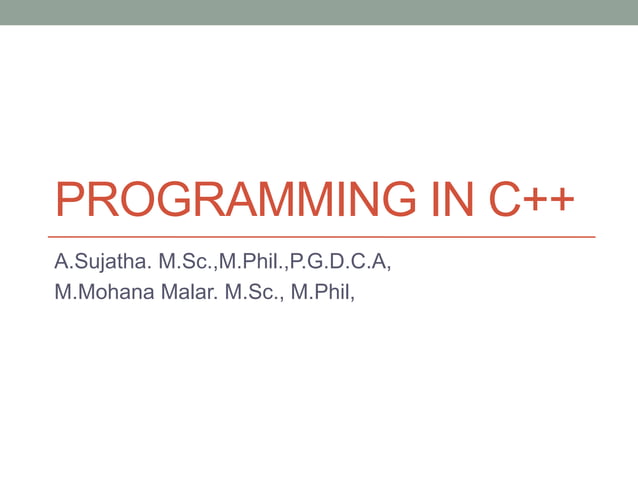 Programming in c++ ppt | PPT