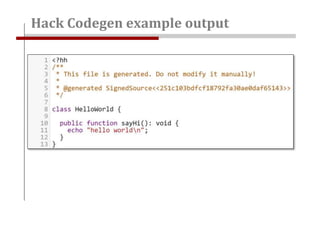 Hack Codegen example output
 