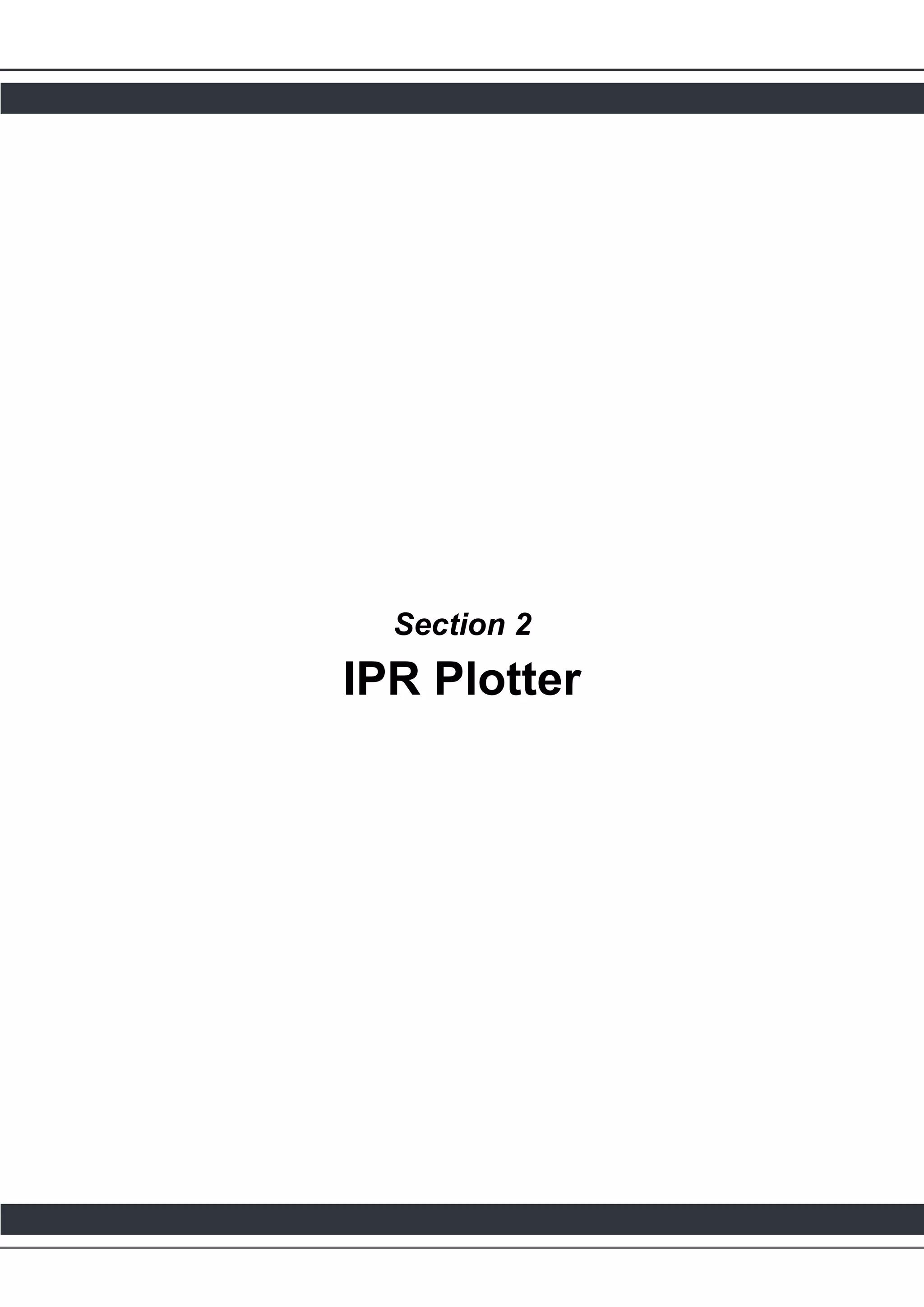 Section 2
IPR Plotter
 