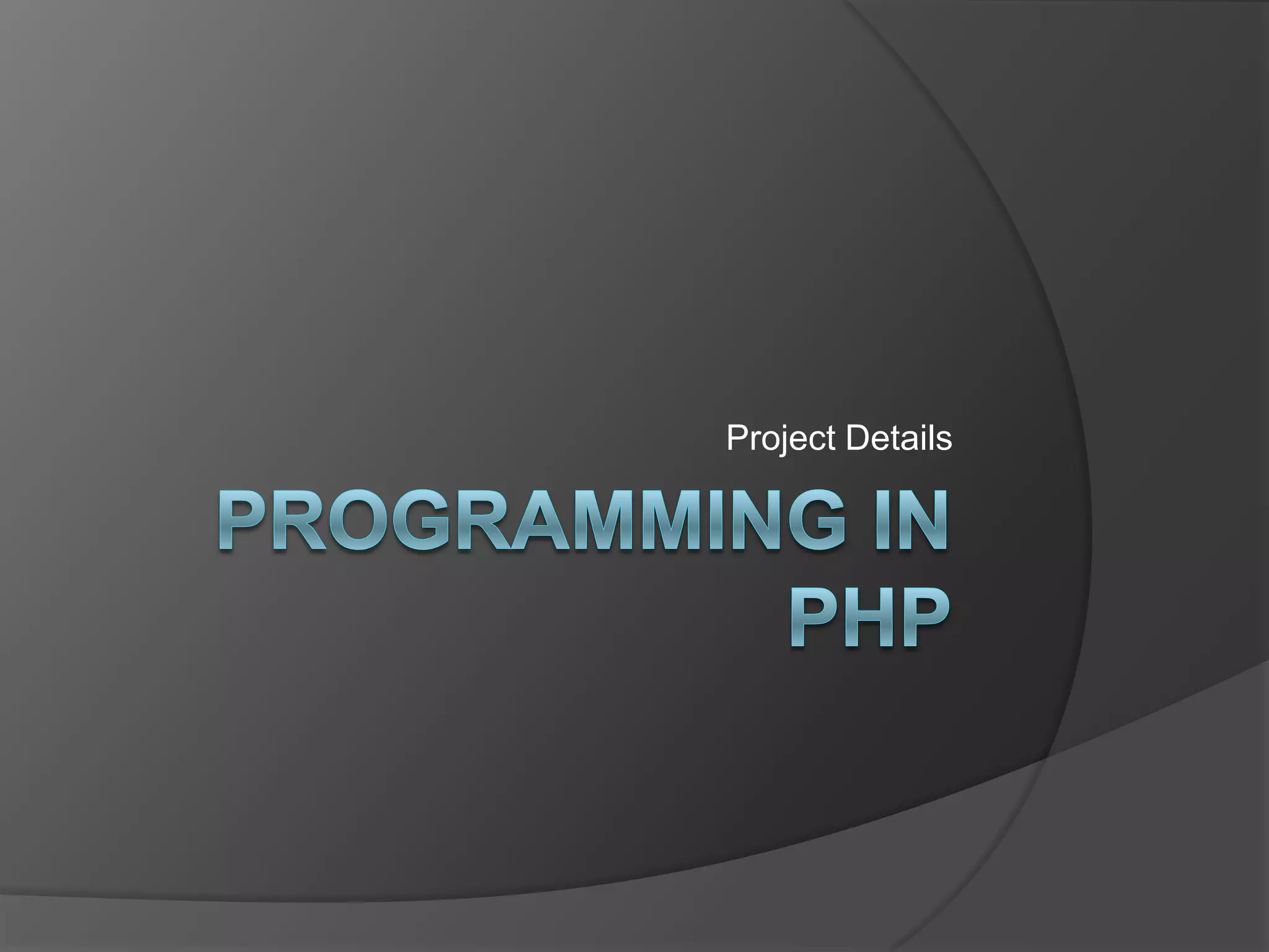 Project Details
 