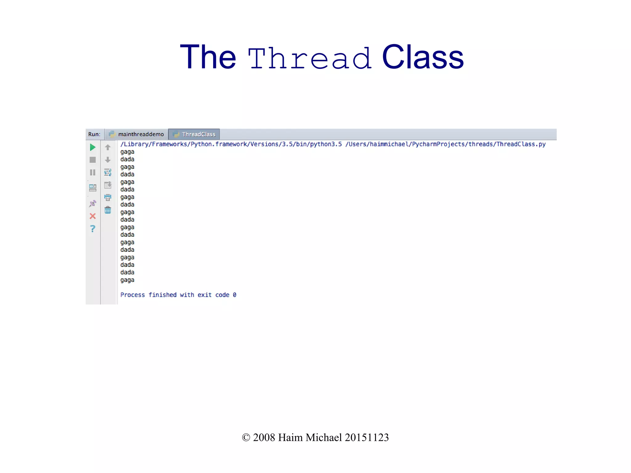 © 2008 Haim Michael 20151123 The Thread Class 