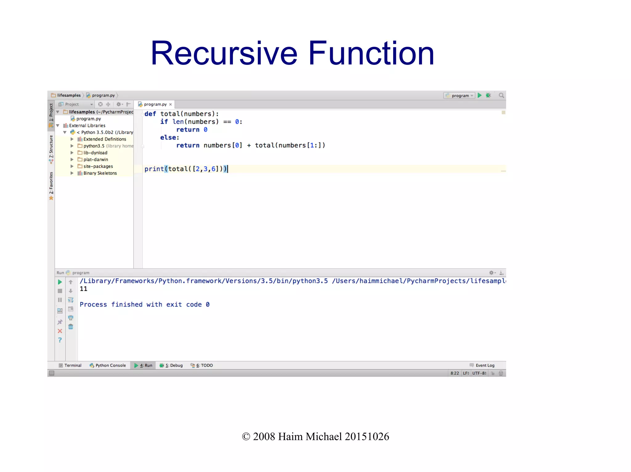 © 2008 Haim Michael 20151026 Recursive Function 