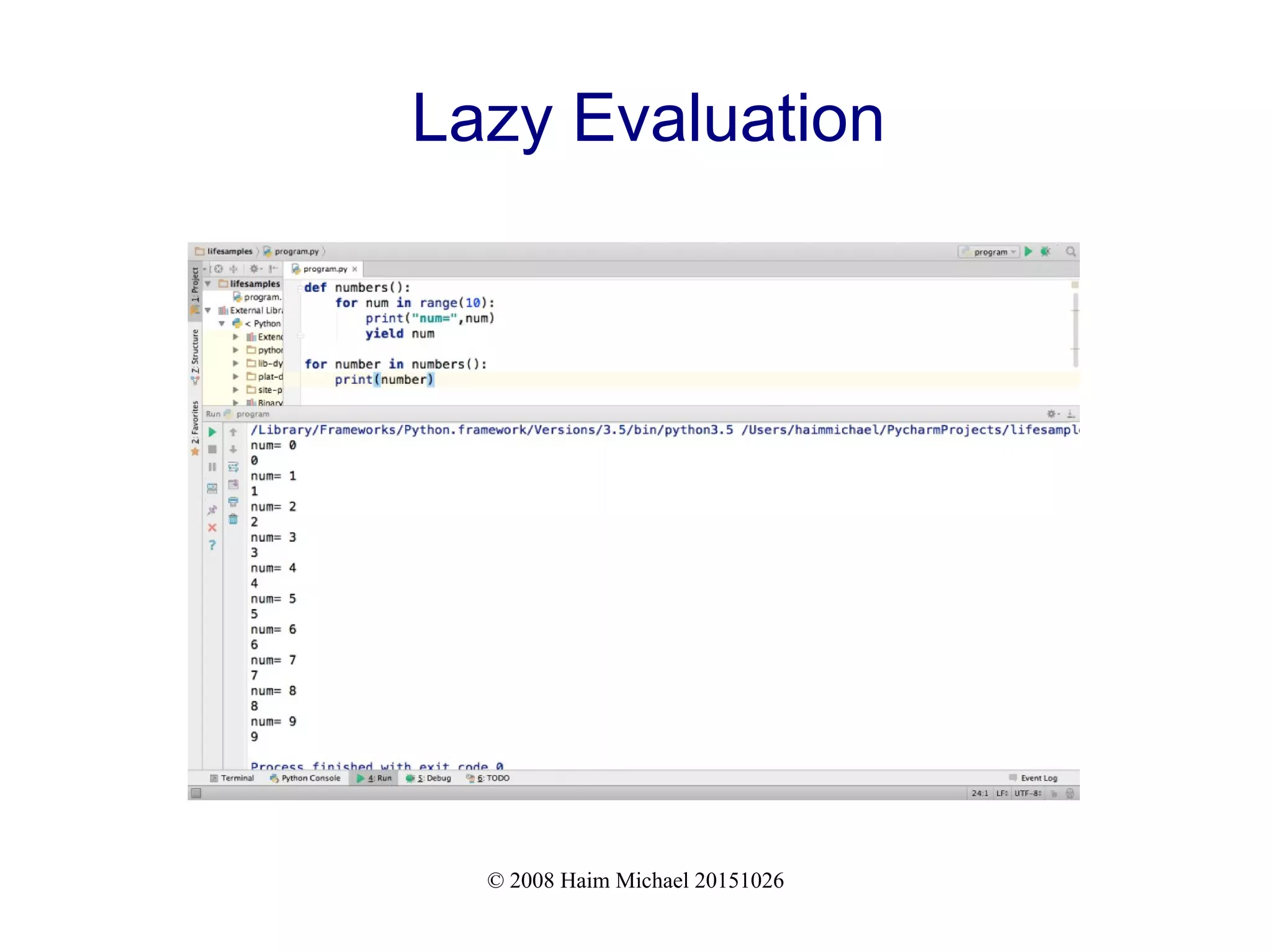 © 2008 Haim Michael 20151026 Lazy Evaluation 
