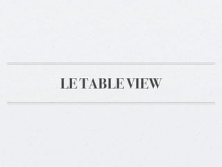 LE TABLE VIEW
 