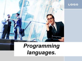 L/O/G/O
Programming
languages.
.
 