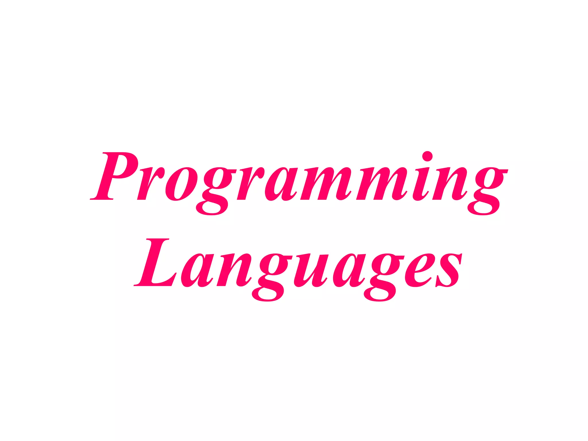Programming
Languages
 