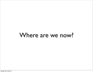 Where are we now?




söndag, 2010 mars 21
 
