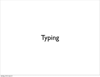 Typing




söndag, 2010 mars 21
 