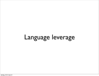 Language leverage




söndag, 2010 mars 21
 