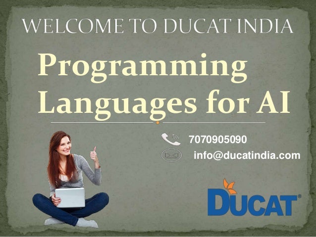 Programming
Languages for AI
7070905090
info@ducatindia.com
 