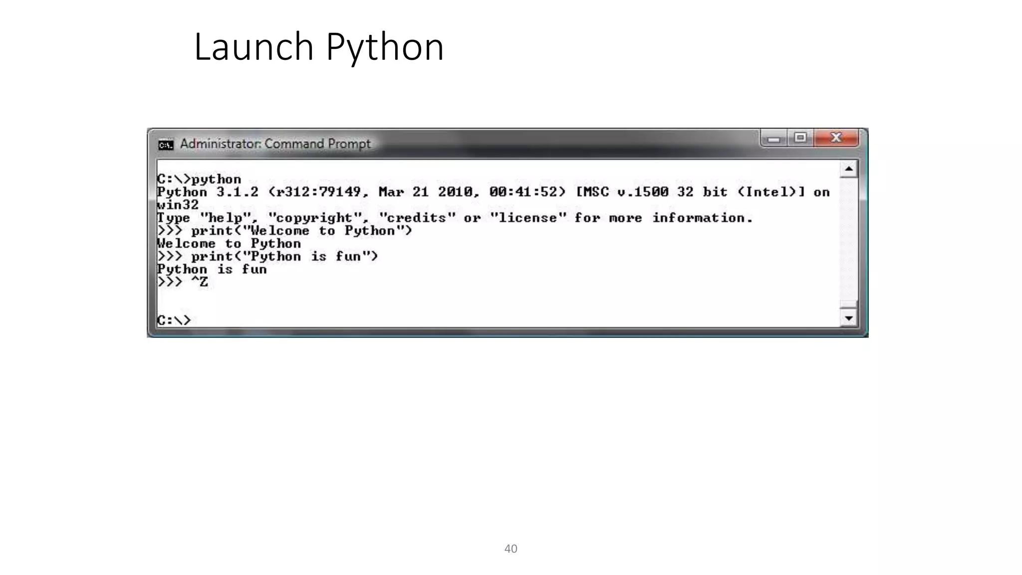40
Launch Python
 
