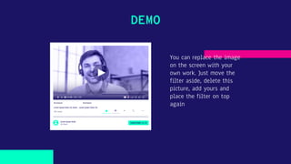 You can replace the image
on the screen with your
own work. Just move the
filter aside, delete this
picture, add yours and
place the filter on top
again
DEMO
SUBSCRIBE 2.0 M
Lorem Ipsum Dolor Sit Amet - Lorem Ipsum Dolor Sit
300 views
#loremipsum #loremipsum
Lorem Ipsum Dolor
Sit Amet
0:50 / 2:50
 