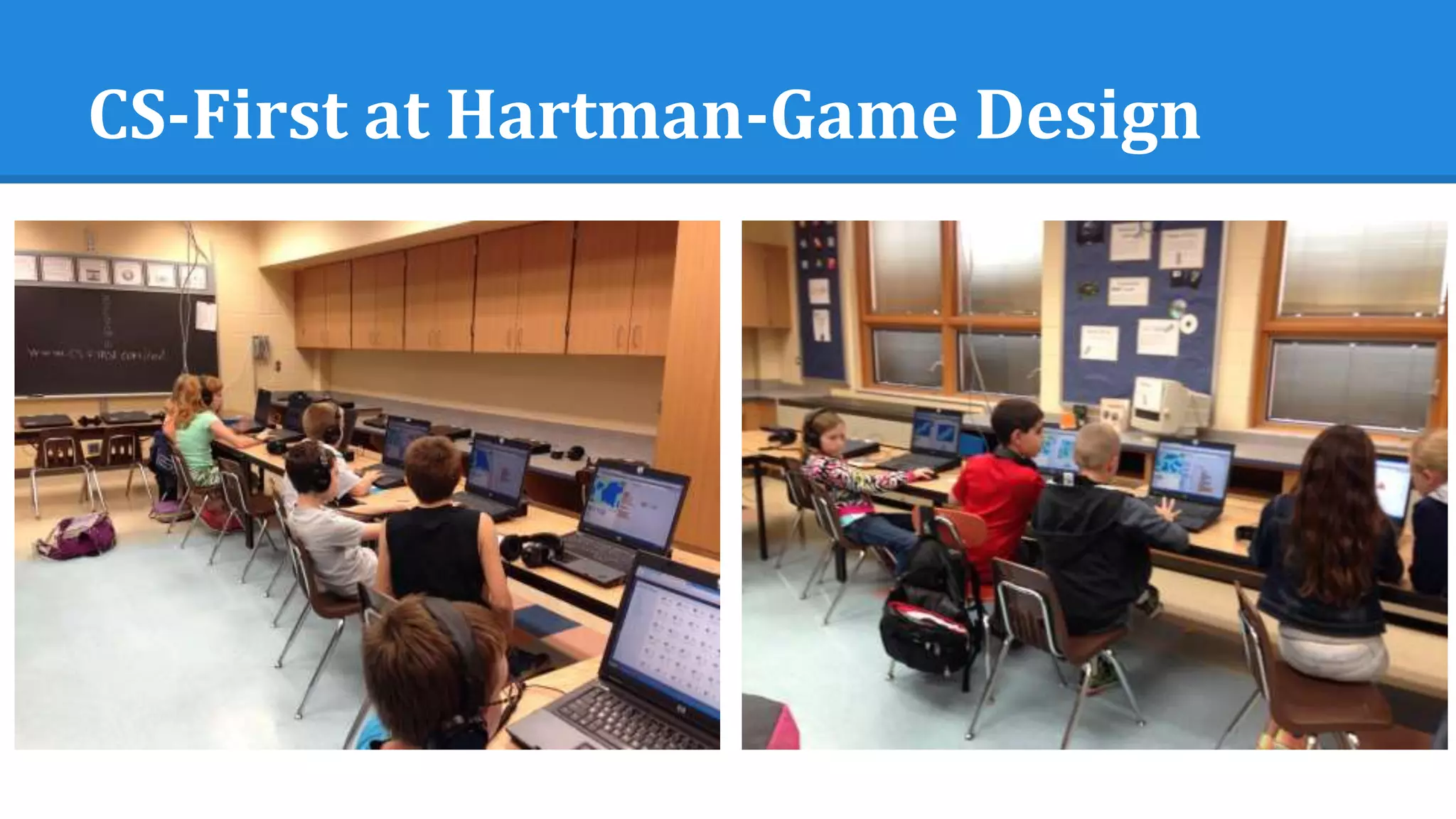 CS-First at Hartman-Game Design
 