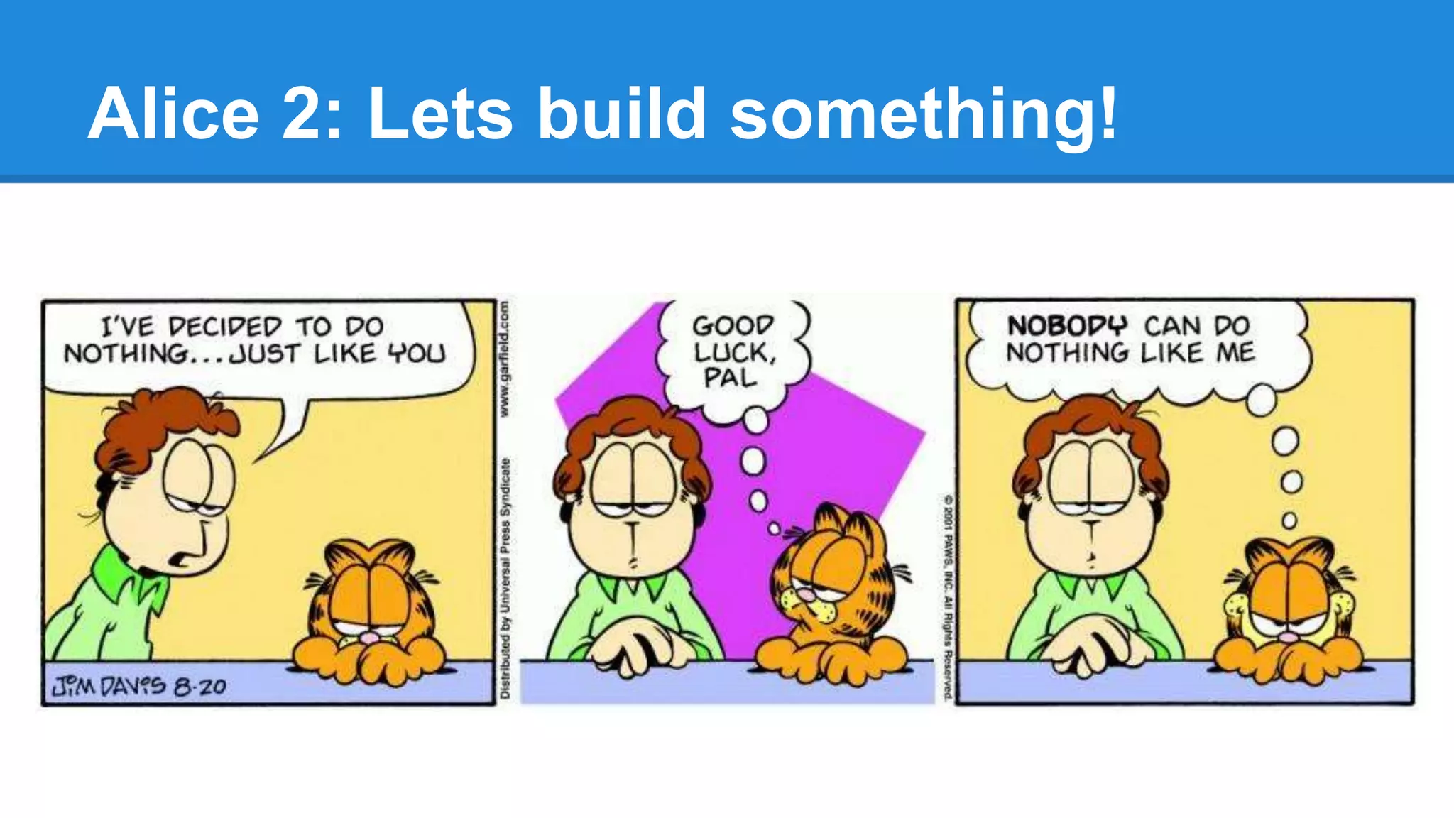 Alice 2: Lets build something!
 