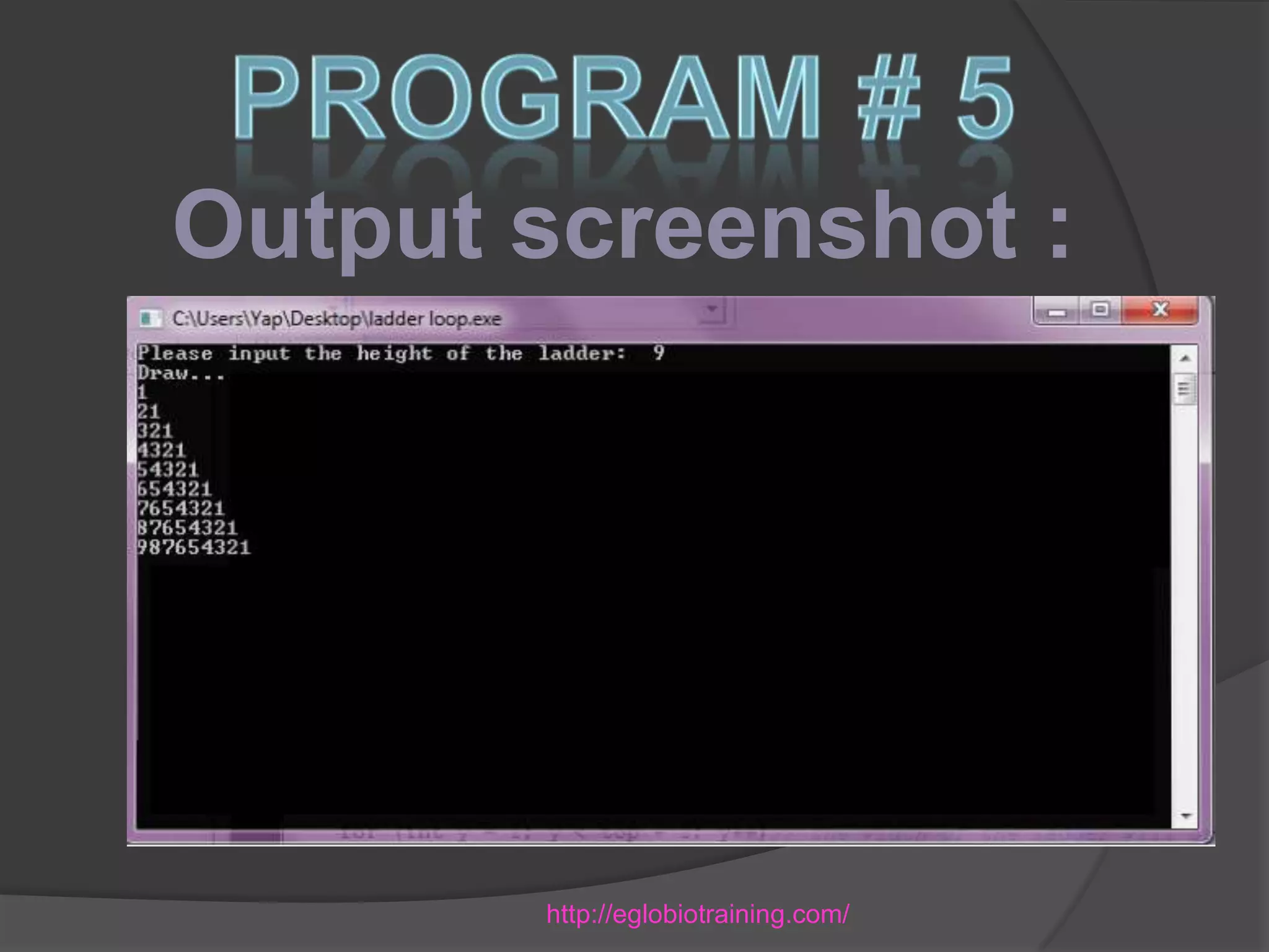 Output screenshot :




       http://eglobiotraining.com/
 