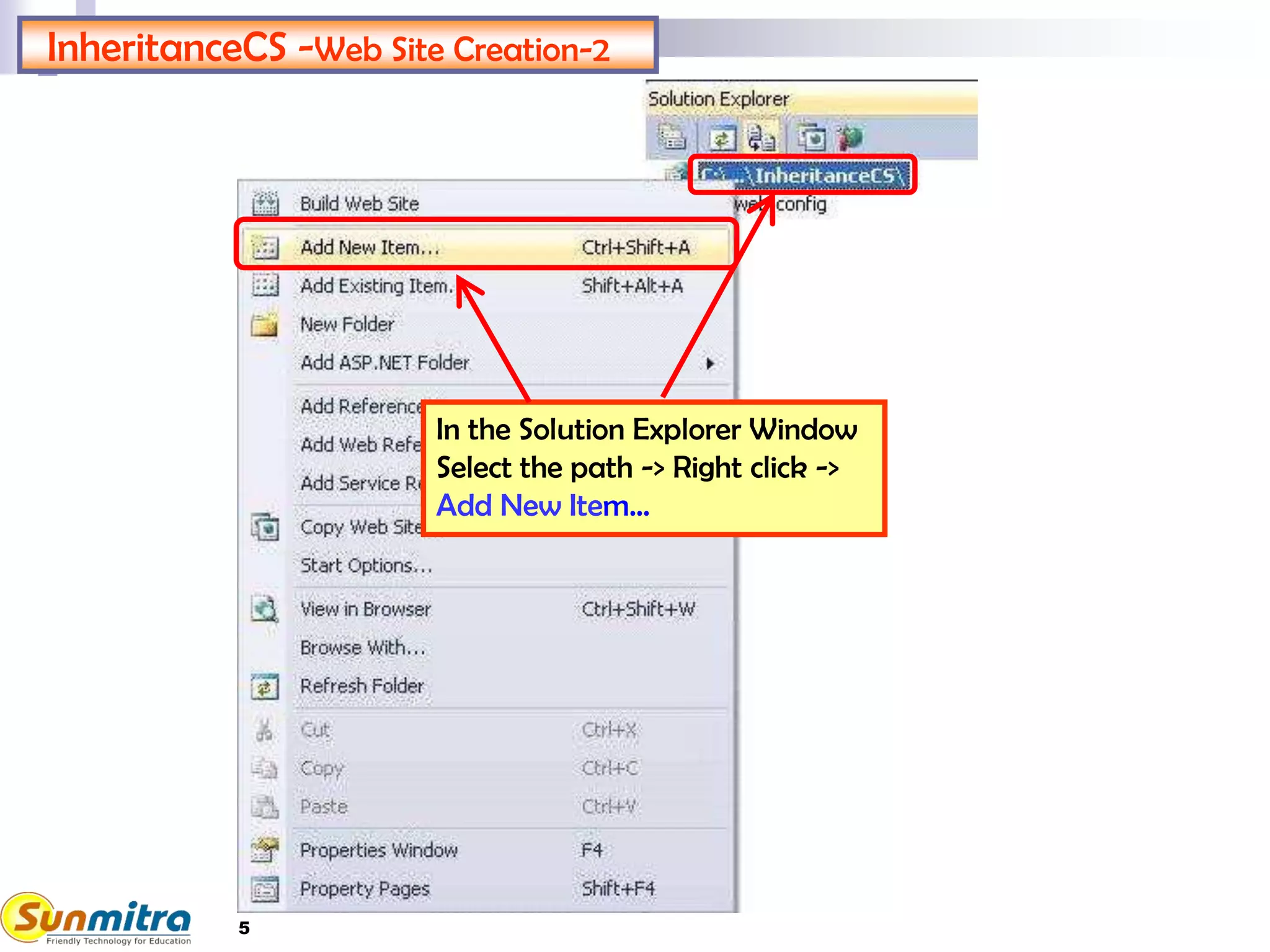 InheritanceCS -Web Site Creation-2
In the Solution Explorer Window
Select the path -> Right click ->
Add New Item…
5
 