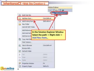 InheritanceCS -Web Site Creation-2
In the Solution Explorer Window
Select the path -> Right click ->
Add New Item…
5
 