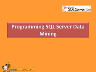 Programming SQL Server Data Mining 