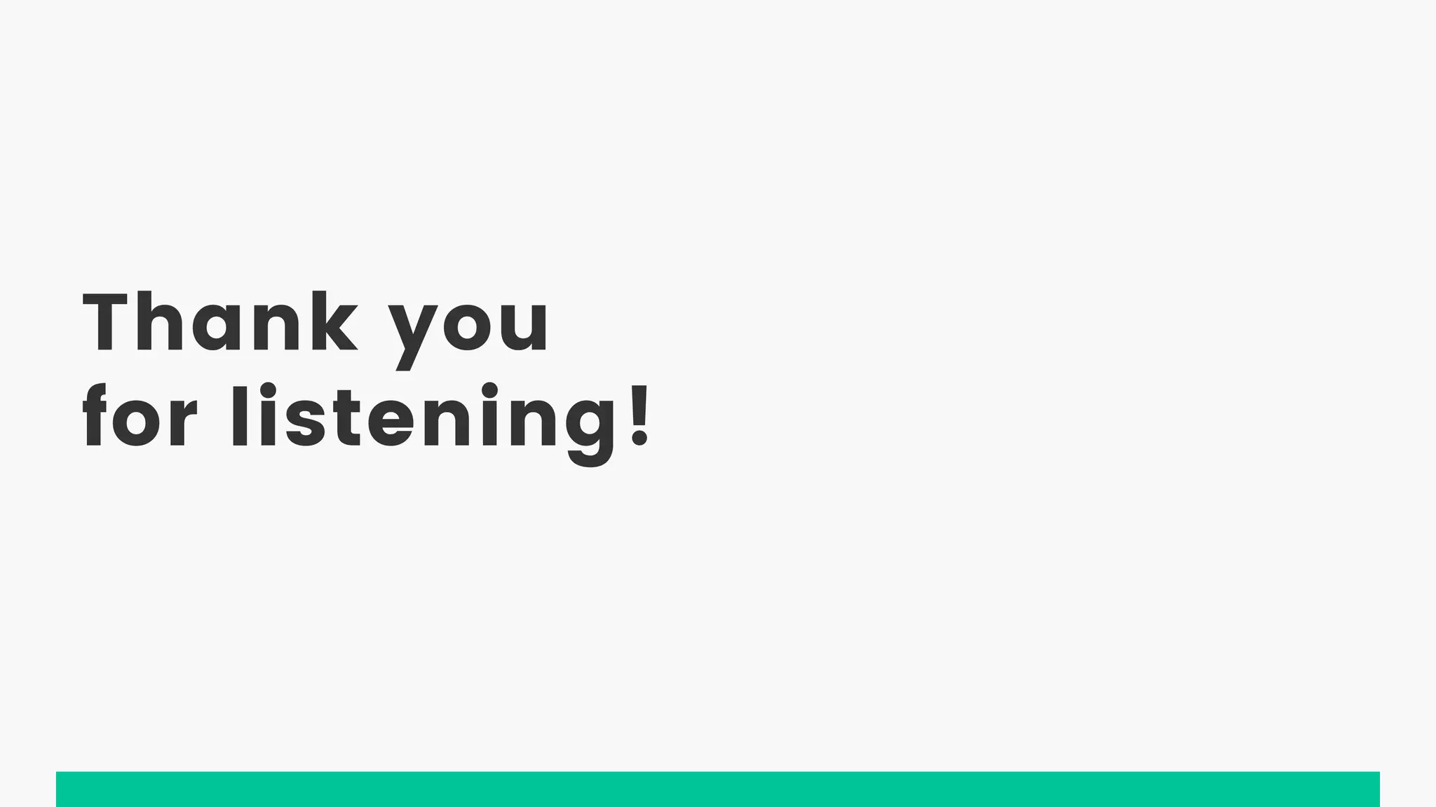 Thank you for listening! 