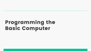 Programming The Basic Computer | PPT
